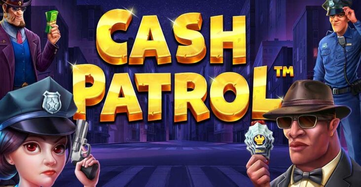 Pembahasan dan Taktik Main Slot Cash Patrol di Situs Casino Online GOJEKGAME